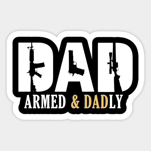 Armed And Dadly - Fathers Day Sticker by urlowfur